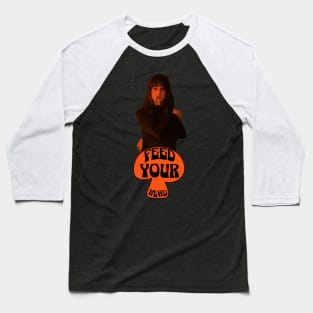 Feed Your Head (In Trippy Black and Orange) Baseball T-Shirt